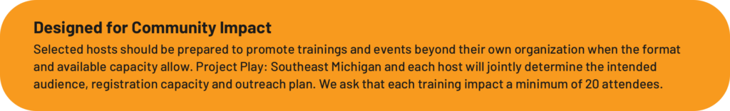 Hosts should promote events beyond their organization when possible. Each training should reach at least 20 attendees.